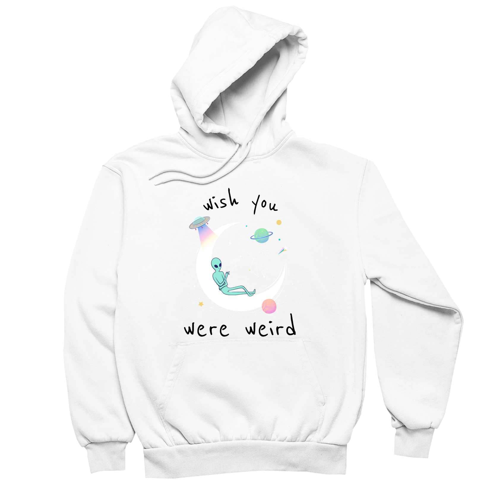 Wish you were weird : Graphic Hoodie for Men and Women